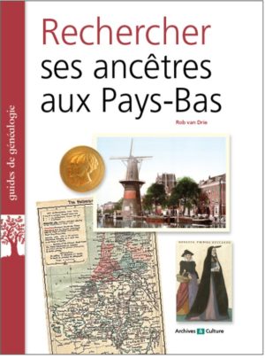 Rechercher ses anc&ecirc;tres aux Pays-Bas