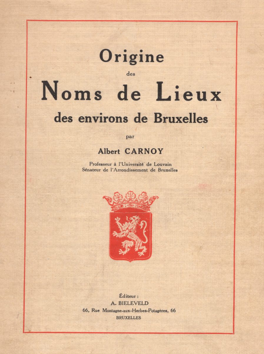 Origine des Noms de Lieux des environs de Bruxelles